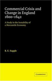 Commercial crisis and change in England 1600-1642 : a study in the instability of a mercantile economy