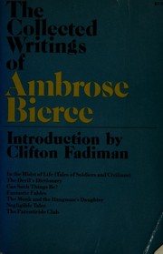 Cover of: The Collected Writings of Ambrose Bierce by 