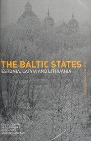 The Baltic States by David J. Smith, Thomas Lane, Artis Pabriks, Aldis Purs