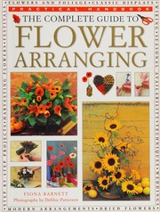 Cover of: Complete Guide to Flower Arranging