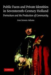 Public faces and private identities in seventeenth century Holland : portraiture and the production of community