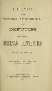 Cover of: Statement of the causes which led to the withdrawal of the deputies from the late Diocesan Convention of South Carolina