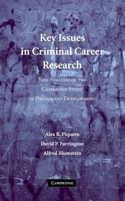 Cover of: Key Issues in Criminal Career Research: New Analyses of the Cambridge Study in Delinquent Development (Cambridge Studies in Criminology)