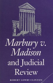 Marbury Versus Madison and Judicial Review by Robert Lowry Clinton