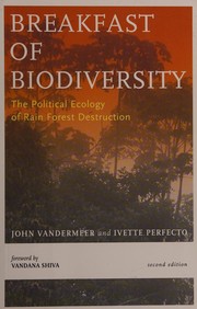 Cover of: Breakfast of biodiversity by John H. Vandermeer