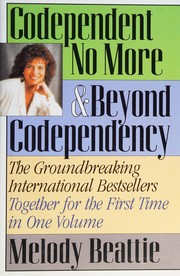 Codependent No More and Beyond Codependency by Melody Beattie