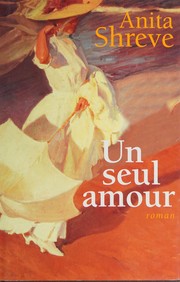 Une seul amour by Anita Shreve