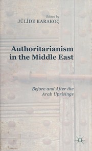 Authoritarianism in the Middle East by Jülide Karakoç