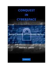 Conquest in cyberspace : national security and information warfare