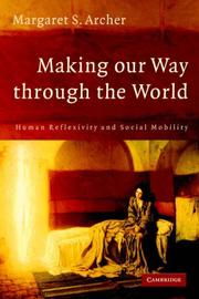 Making our way through the world : human reflexivity and social mobility