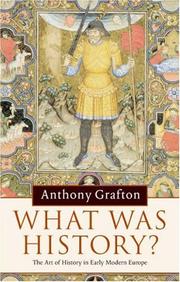 What was history? : the art of history in early modern Europe