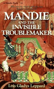 Cover of: Mandie and the Invisible Troublemaker (Mandie Books (Sagebursh))