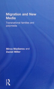 Cover of: Migration and new media by Mirca Madianou