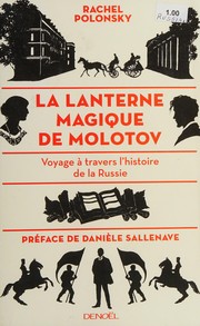 Cover of: La lanterne magique de Molotov: voyage à travers l'histoire de la Russie