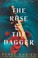 Cover of: The Rose and the Dagger