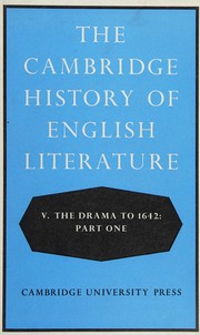 Cover of: Cambridge History of English Literature 5: The Drama to 1642 (The Cambridge History of English Literature)
