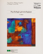 Psychologie gérontologique by Jean Vézina, Jean Vézina, Philippe Cappeliez, Philippe Landreville
