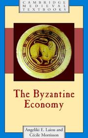 The Byzantine economy by Angeliki E. Laiou, Cécile Morrisson