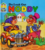 Cover of: Enid Blyton's Do look out Noddy