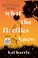 Cover of: What the Fireflies Knew