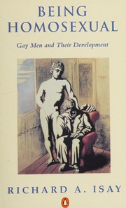 Cover of: Being homosexual by Richard A. Isay