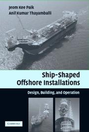 Ship-shaped offshore installations : design, building, and operation