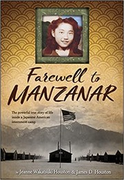 Cover of: Farewell to Manzanar: a true story of Japanese American experience during and after the World War II internment
