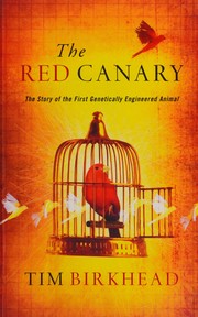 Cover of: The red canary: the story of the first genetically engineered animal