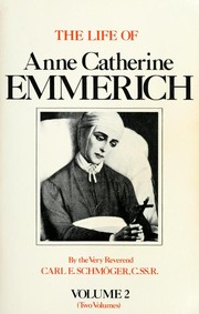 Cover of: Life of Anne Catherine Emmerich by K. E. Schmöger
