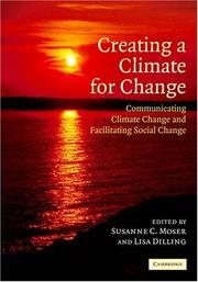 Creating a climate for change : communicating climate change and facilitating social change