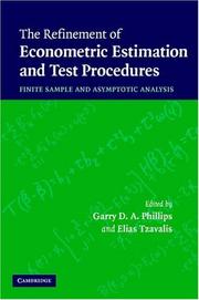 The refinement of econometric estimation and test procedures : finite sample and asymptotic analysis