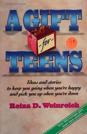 A gift for teens by Roiza D. Weinreich