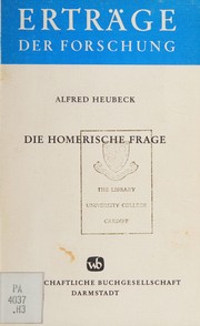 Cover of: Die Homerische Frage: ein Bericht über d. Forschung d. letzten Jahrzehnte