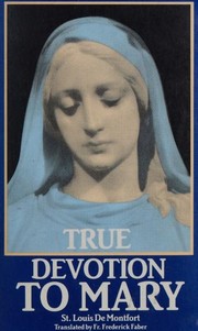 Cover of: True devotion to Mary by 