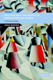 Cover of: Politics and the People in Revolutionary Russia: A Provincial History (New Studies in European History)