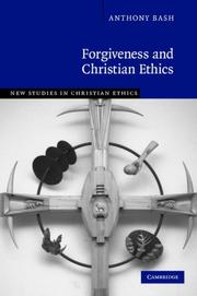 Cover of: Forgiveness and Christian Ethics (New Studies in Christian Ethics)