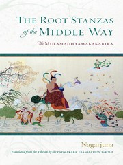 Cover of: Root Stanzas of the Middle Way: The Mulamadhyamakakarika
