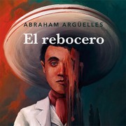 El rebocero [Spanish Edition] by Abraham Argüelles