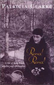Cover of: Rosa! Rosa!: a life of Rosa Praed, novelist and spiritualist