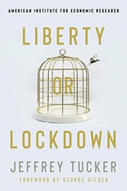 Liberty or Lockdown by Jeffrey A. Tucker