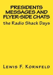 Cover of: Presidents Messages and Flyer-Side Chats: the Radio Shack Days