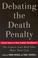 Cover of: Debating the Death Penalty