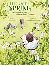 Cover of: I Begin with Spring - the Life and Seasons of Henry David Thoreau