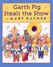 Cover of: Garth Pig steals the show by Mary Rayner