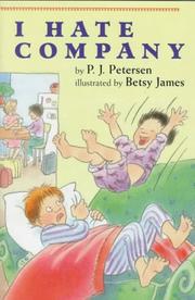 Cover of: I hate company by P. J. Petersen