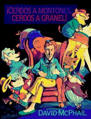 Cover of: Cerdos a montones, cerdos a granel! by David M. McPhail
