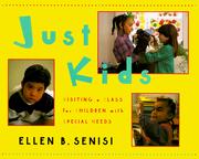 Cover of: Just kids by Ellen B. Senisi