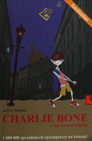 Cover of: Charlie Bone i tajemnicze zdjecia by Jenny Nimmo