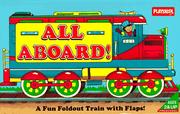 Cover of: All aboard!: a fun foldout train with flaps!