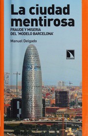 La Ciudad mentirosa by Delgado, Manuel